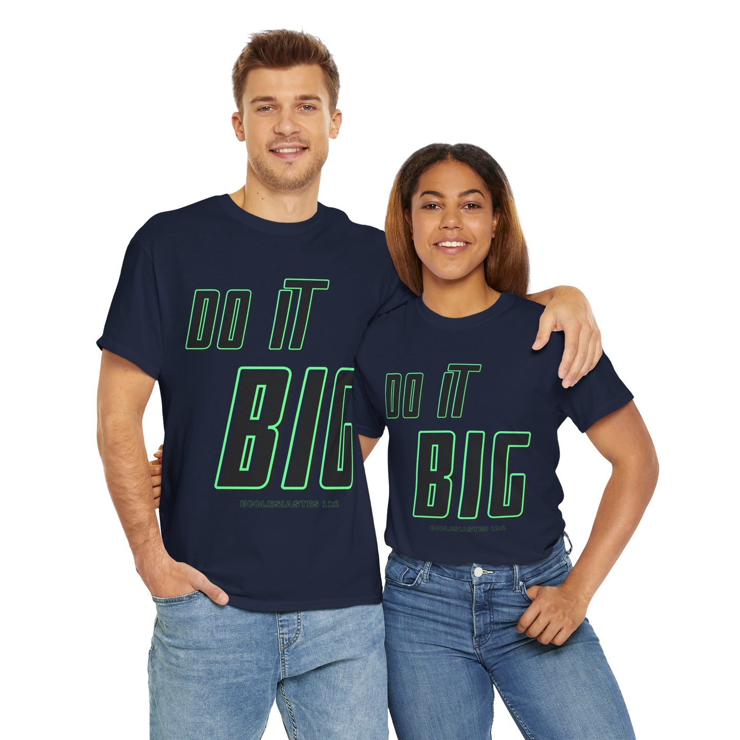 DO IT BIG - 1- Unisex Heavy Cotton Tee