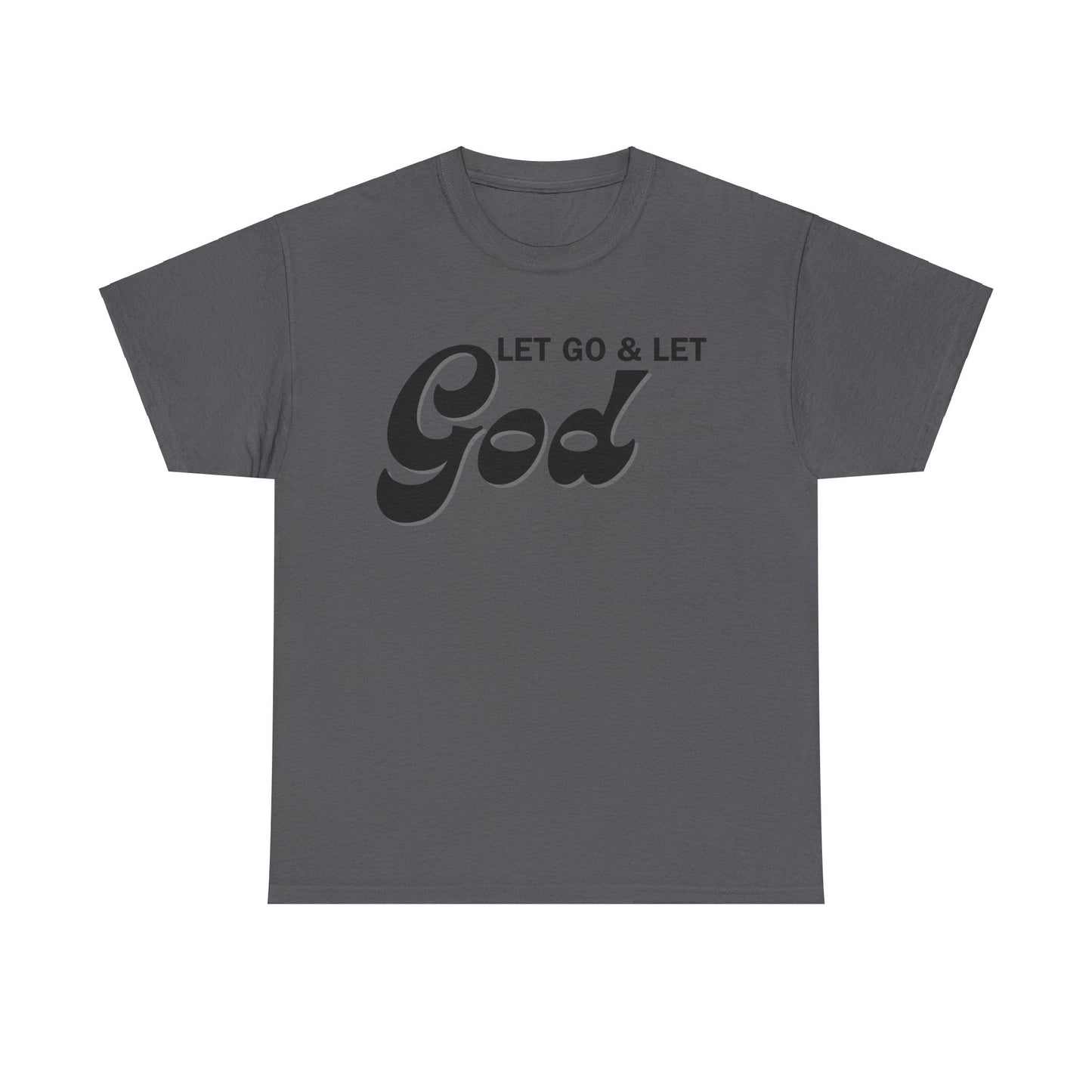LET GO & LET GOD - 1- Unisex Heavy Cotton Tee