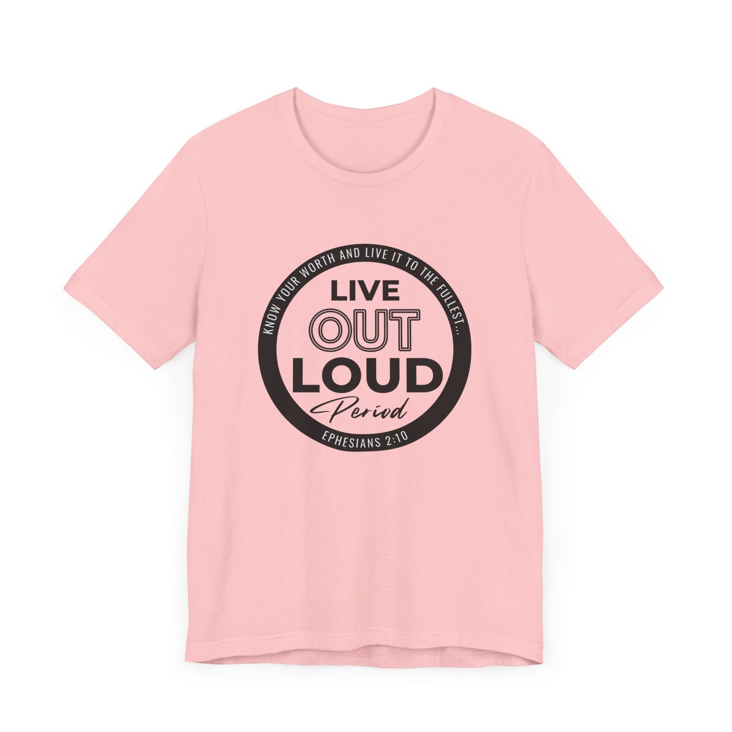 LIVE OUT LOUD 1 Unisex Jersey Short Sleeve Tee