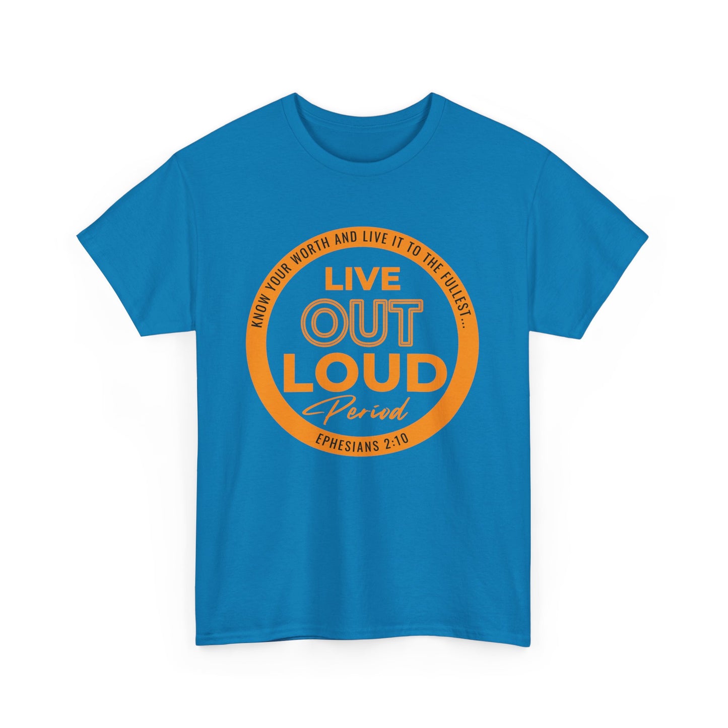 LIVE OUT LOUD 2- Unisex Heavy Cotton Tee