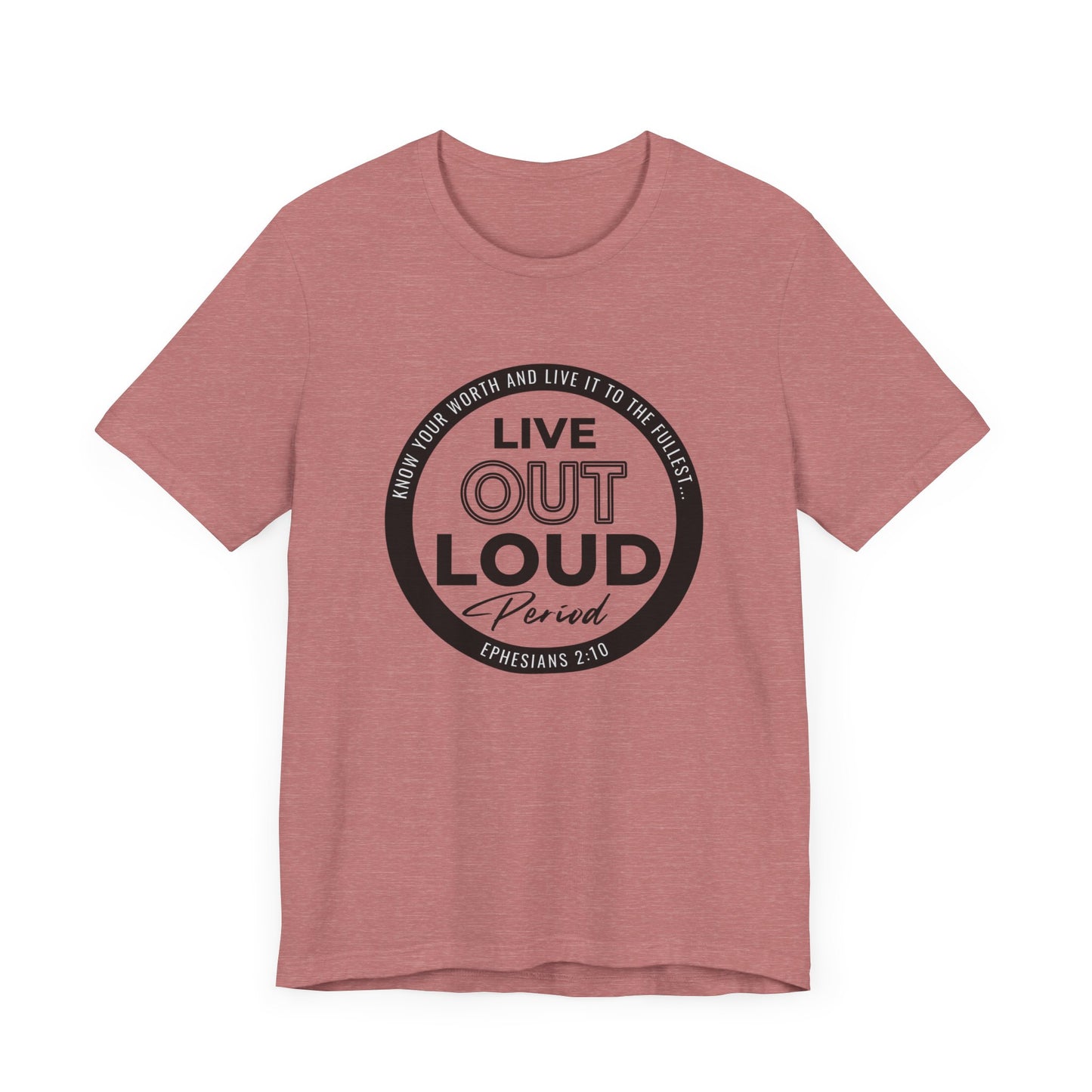 LIVE OUT LOUD 1 Unisex Jersey Short Sleeve Tee
