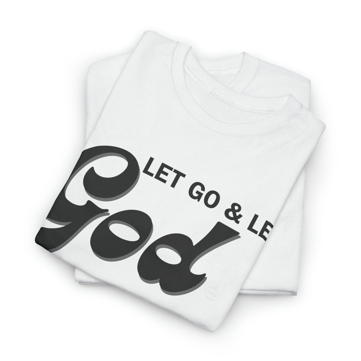 LET GO & LET GOD - 1- Unisex Heavy Cotton Tee