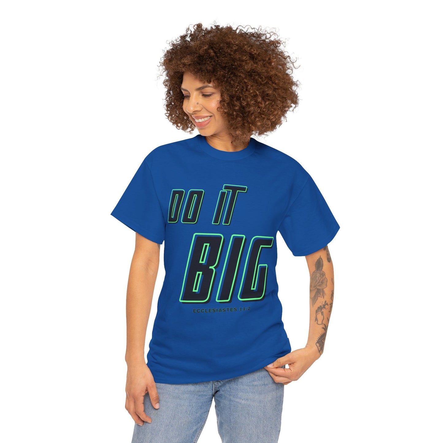 DO IT BIG - 1- Unisex Heavy Cotton Tee