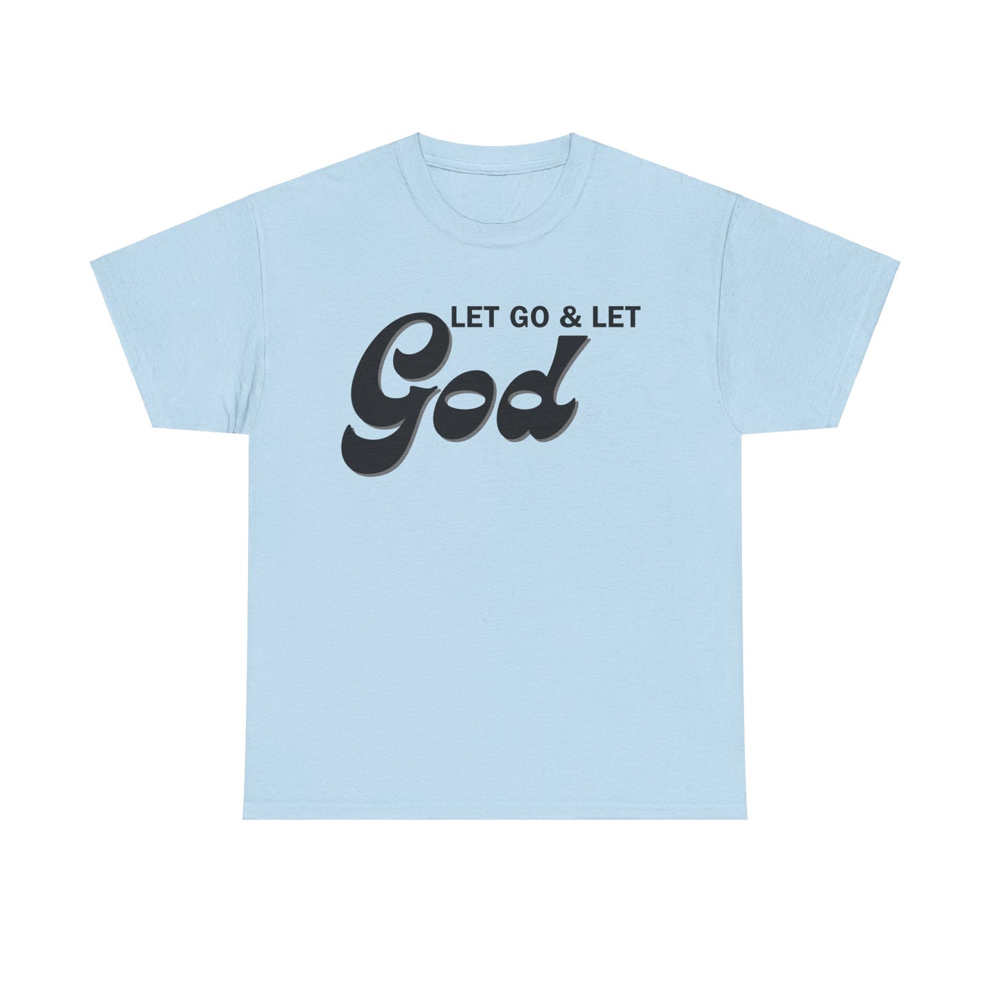 LET GO & LET GOD - 1- Unisex Heavy Cotton Tee