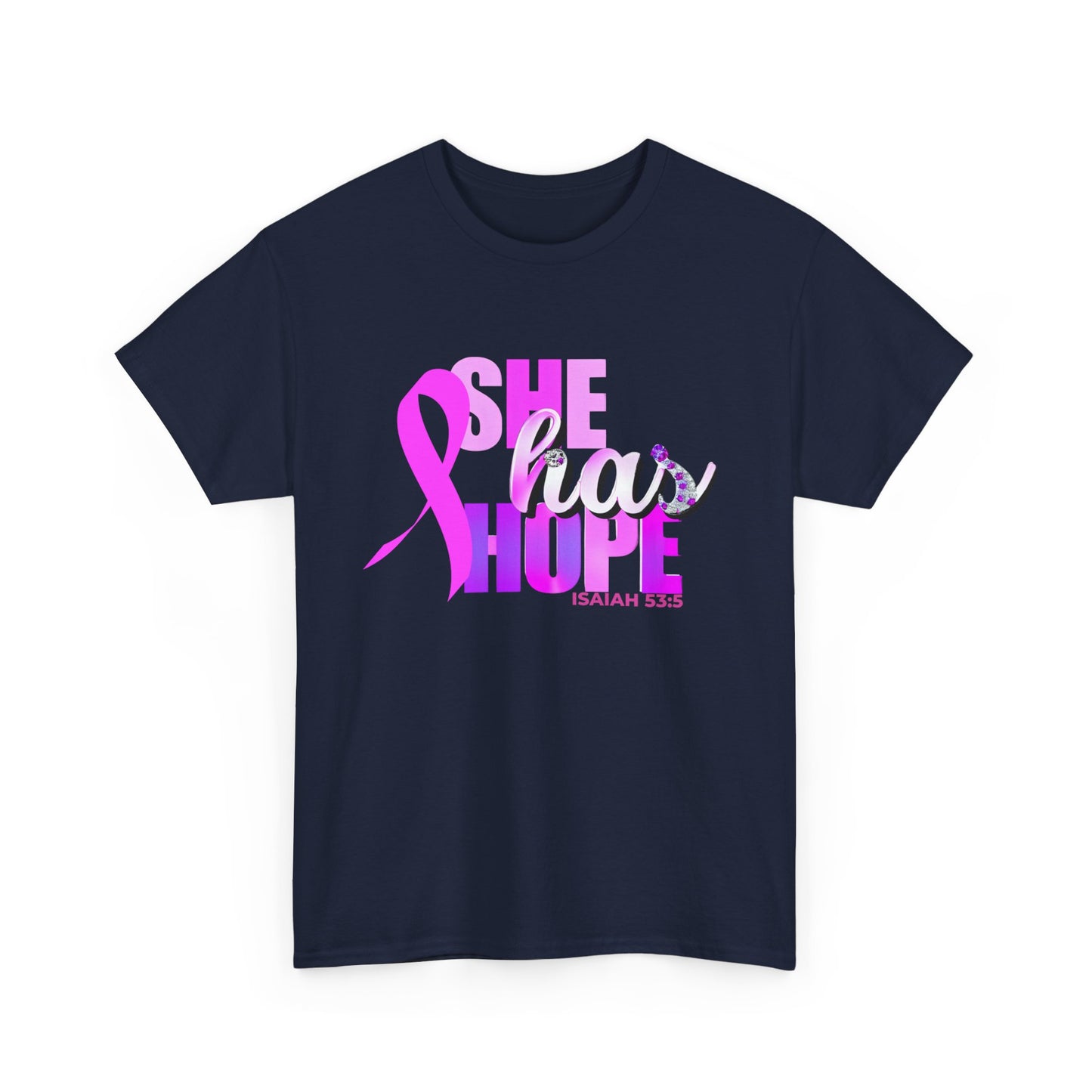 SHE HAS HOPE  1- Unisex Heavy Cotton Tee