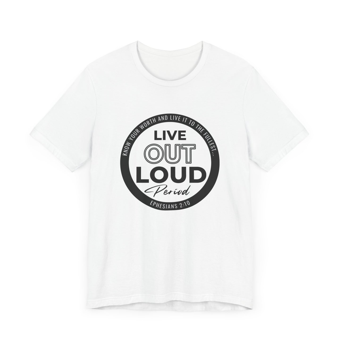 LIVE OUT LOUD 1 Unisex Jersey Short Sleeve Tee