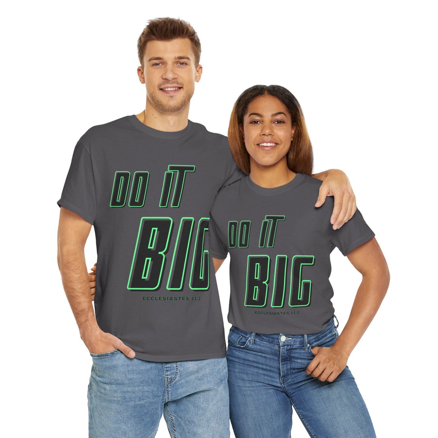 DO IT BIG - 1- Unisex Heavy Cotton Tee