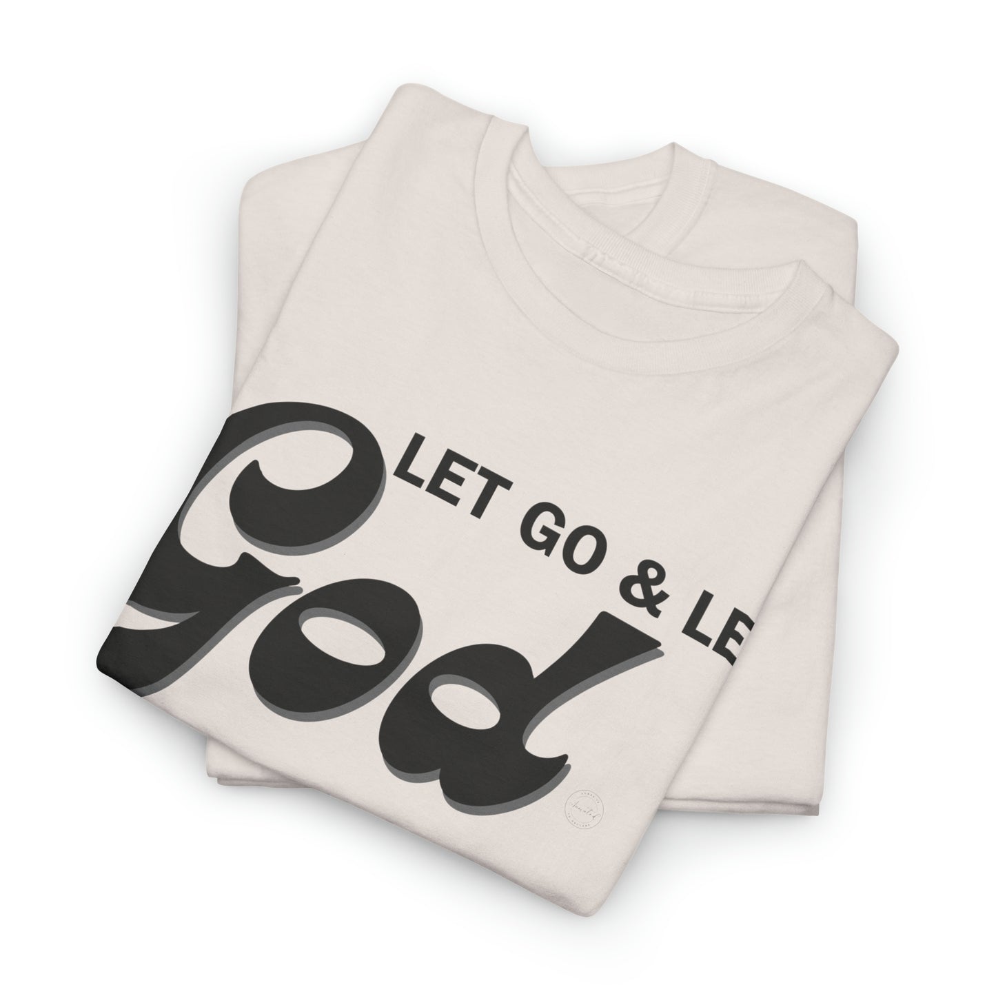 LET GO & LET GOD - 1- Unisex Heavy Cotton Tee