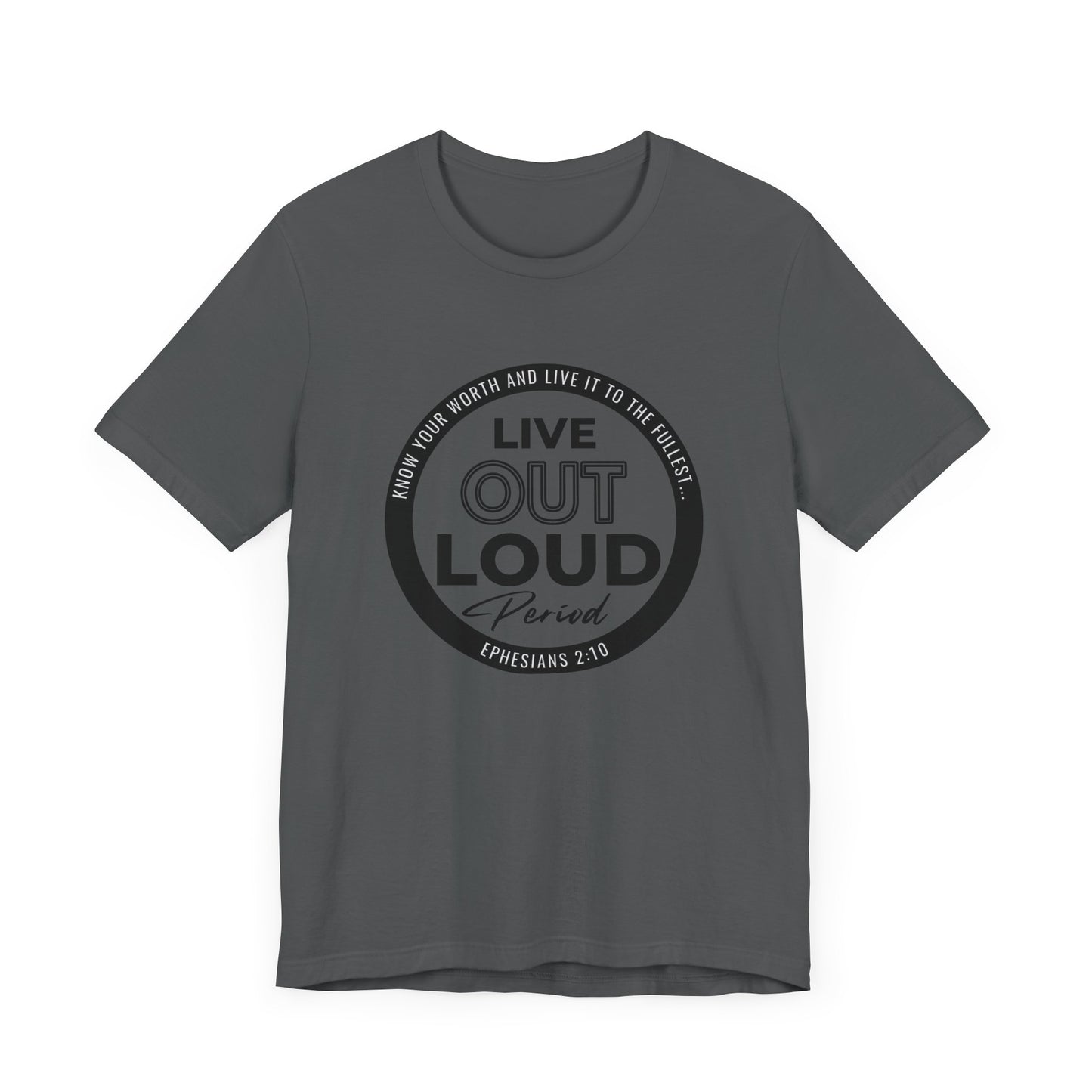 LIVE OUT LOUD 1 Unisex Jersey Short Sleeve Tee