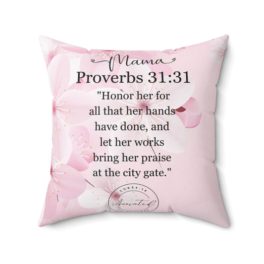 MAMA PROVERBS 31:31 Pillow - 1
