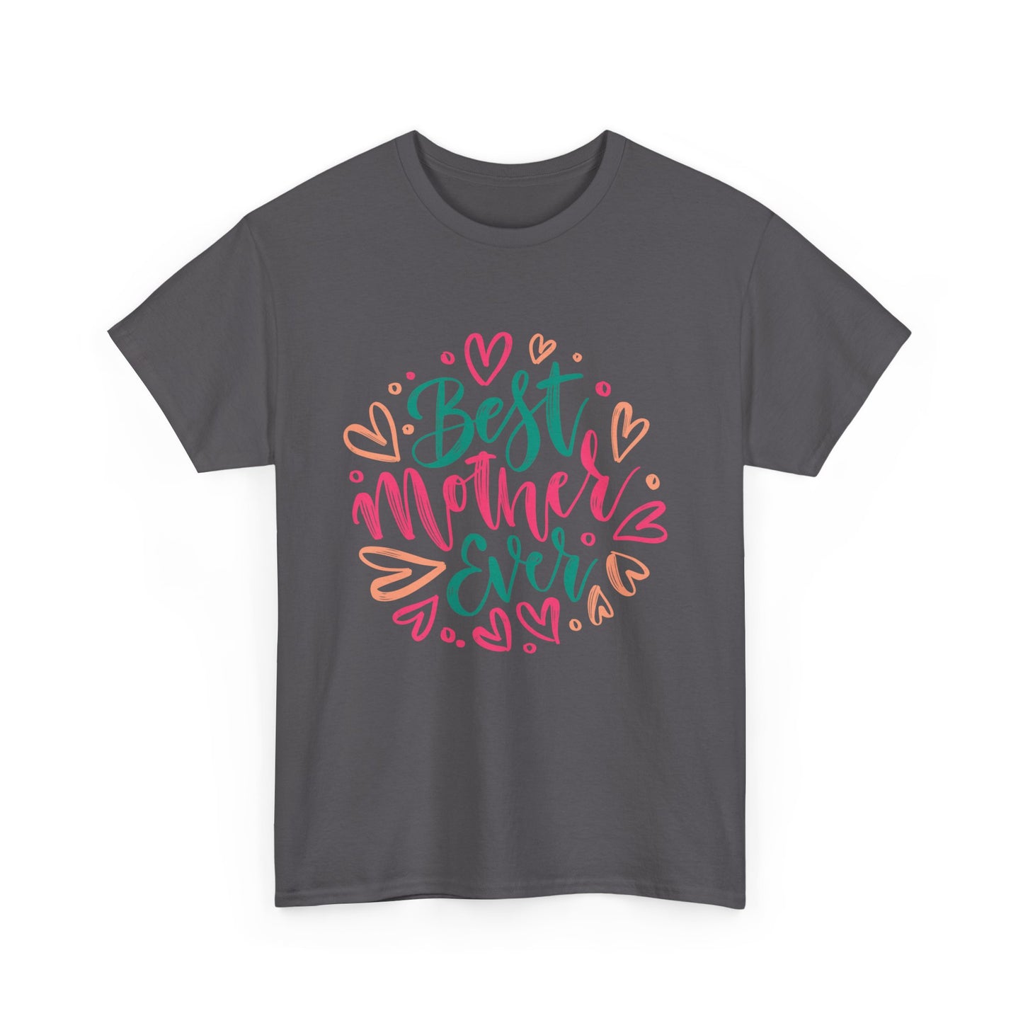 best Mother Ever 1- Heavy Cotton Tee