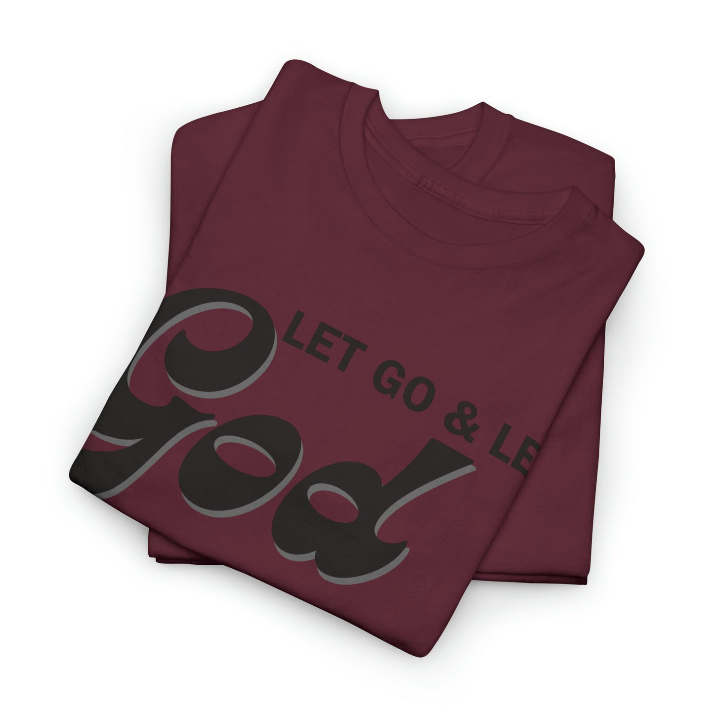 LET GO & LET GOD - 1- Unisex Heavy Cotton Tee