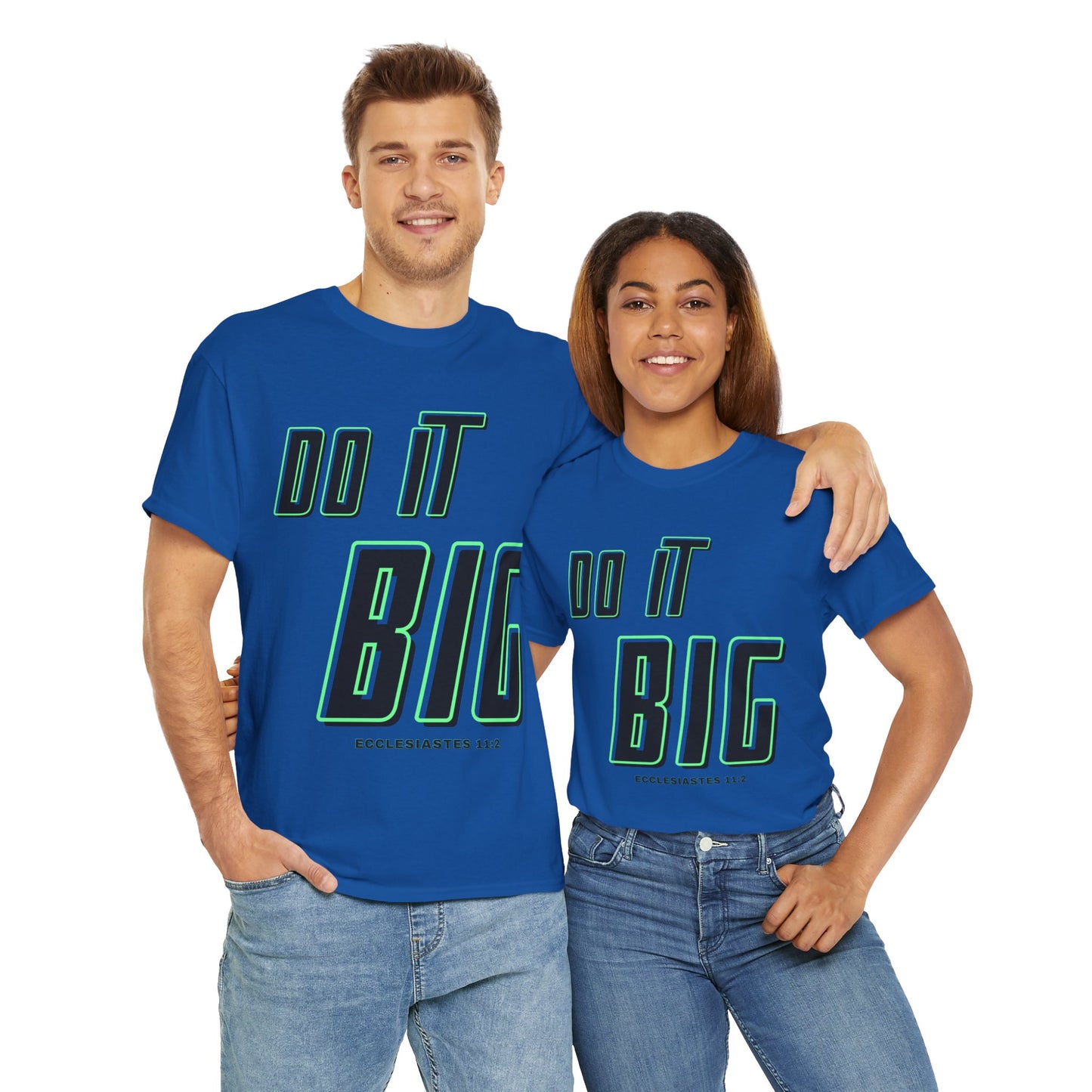 DO IT BIG - 1- Unisex Heavy Cotton Tee